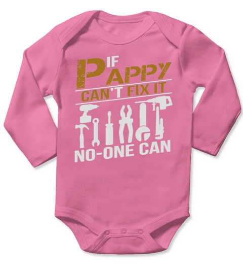 IF PAPPY CANT FIX IT NO ONE CAN SHIRT GRANDPA GIFT TSHIRT Long Sleeve Baby One-Piece