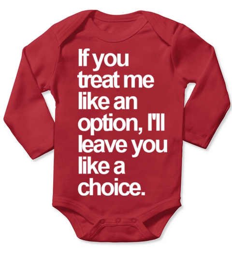 Ill Leave You Like a Choice Long Sleeve Baby One-Piece