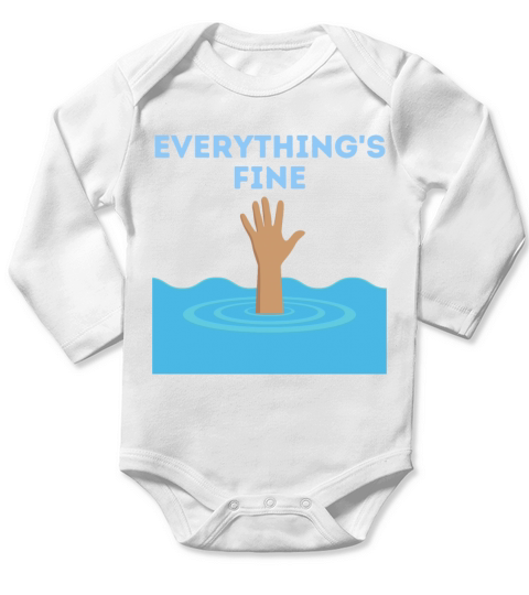 Im Fine Its Fine Everything Is Fine Funny Long Sleeve Baby One-Piece