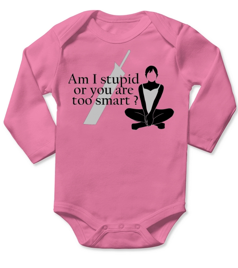 Stupid Girl Long Sleeve Baby One-Piece