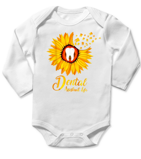 Sunflower Dental Assistant Life Funny Women Long Sleeve Baby One-Piece