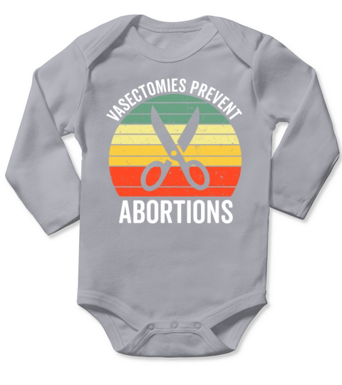 Vasectomies Prevent Abortions Vintage Pro Choice Long Sleeve Baby One-Piece