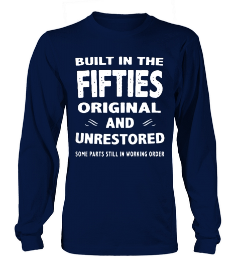 Built in the fifties original and unrestored some T-Shirt Long sleeved Unisex