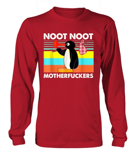 Noot Noot Motherfuckers Pingu District Vintage Long sleeved Unisex