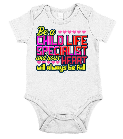 Child Life Specialist Your Heart Will Be Full Short Sleeve Baby One-Piece