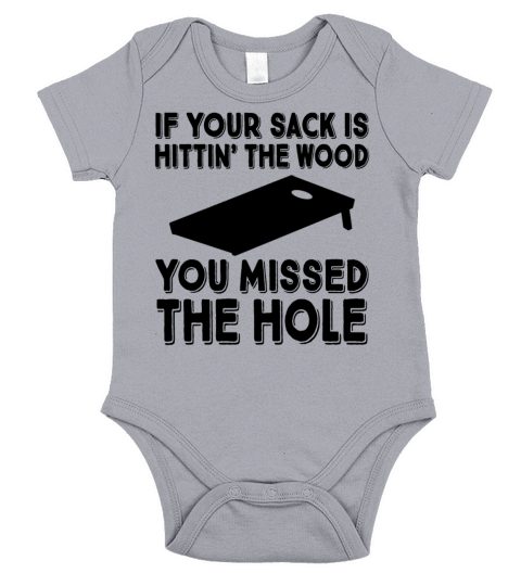 Cornhole Funny Quote If Your Sack Missed The Hole Short Sleeve Baby One-Piece