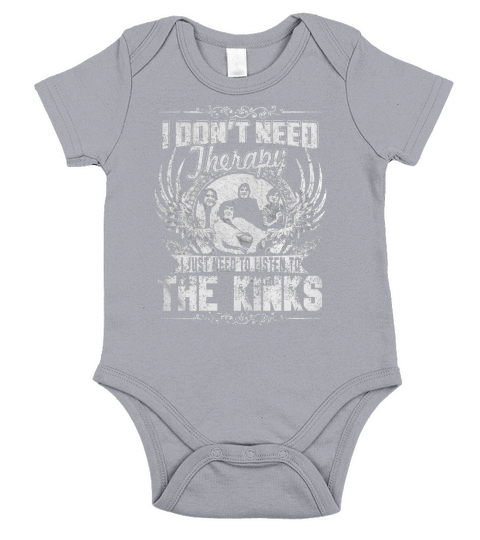 I Dont Need Therapy I Just Need To Listen To The Kinks TShirt Short Sleeve Baby One-Piece