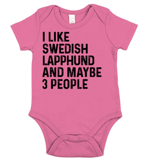 I Like Swedish Lapphund And Maybe 3 People Dog Short Sleeve Baby One-Piece