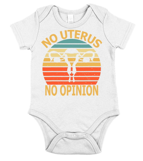 No Uterus No Opinion Vintage Womens Rights Short Sleeve Baby One-Piece