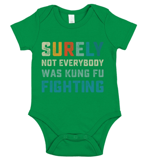 Surely Not Everybody Was Kung Fu Fighting Short Sleeve Baby One-Piece