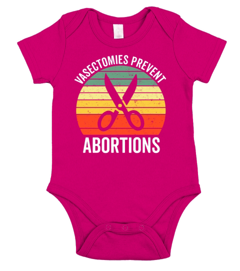 Vasectomies Prevent Abortions Vintage Pro Choice Short Sleeve Baby One-Piece