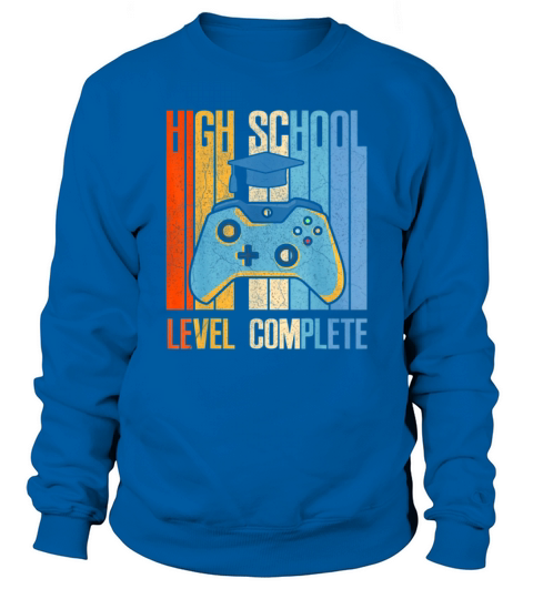 2019 High School Graduation Level Complete Sweatshirt Unisex
