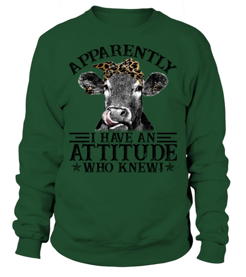 Apparently I Have An Attitude Who New Funny Heifer Sweatshirt Unisex