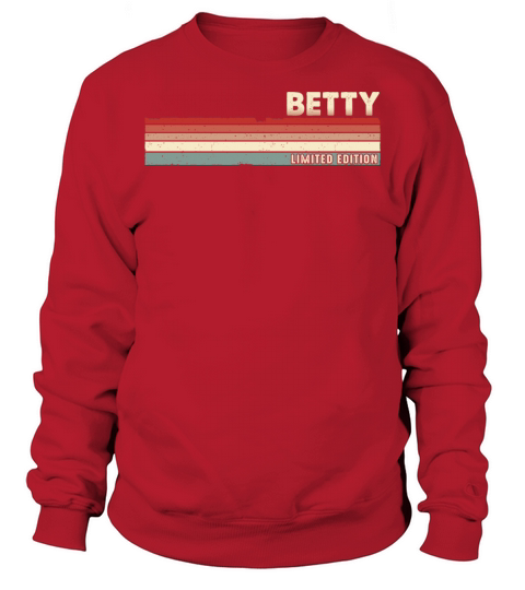 Betty - Funny Retro Vintage Name 80s 90s Sweatshirt Unisex