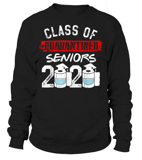 Class of Quarantine Senior 2020 Graduation Toilet Paper Gift T-Shirt Sweatshirt Unisex