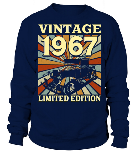 Classic And Old Car 1967 Vintage 55th Birthday Sweatshirt Unisex