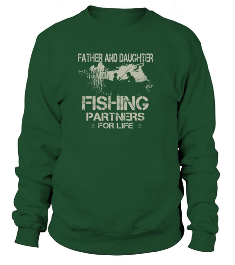 Dad and Daughter Fishing Partners Father day shirt Sweatshirt Unisex