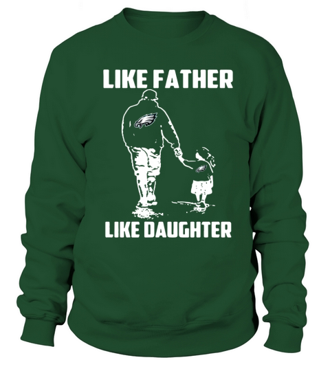 Eagles fans Like father Like Daughter - Unisex Long Sleeve Sweatshirt Unisex