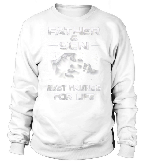 Father and Son Best Frends For Life Dad day shirt Sweatshirt Unisex