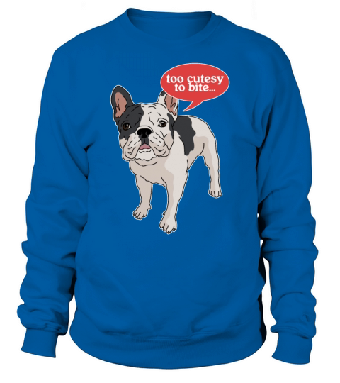 French Bulldog Cute French Bulldogs Dog Sweatshirt Unisex