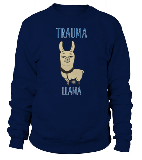 Funny Llama shirt Trauma llama for EMT Nurse Doctor Sweatshirt Unisex