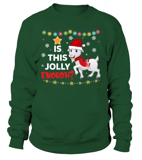 Is This Jolly Enough Funny Christmas Goat Lovers Sweatshirt Unisex