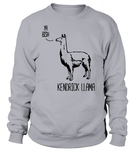 Kendrick Llama Ya Bish Sweatshirt Unisex