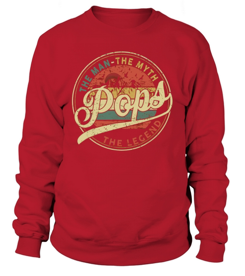 Pops The Man The Myth The Legend Vintage shirt Sweatshirt Unisex