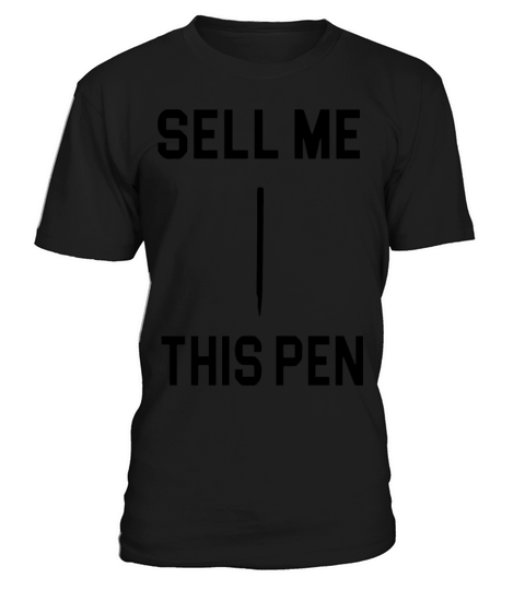 Sell Me This Pen The Wolf Of Wall Street Quote T-Shirt Unisex