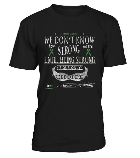 Traumatic Brain Injury Shirt for Awareness Strong Survivor D T-Shirt Unisex