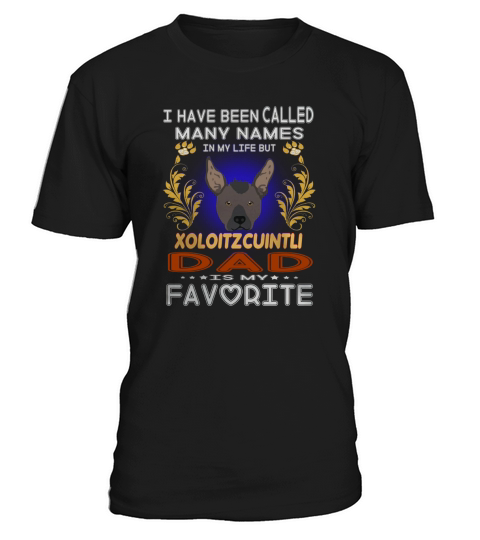 XOLOITZCUINTLI Dad Is My Favorite T-Shirt Unisex