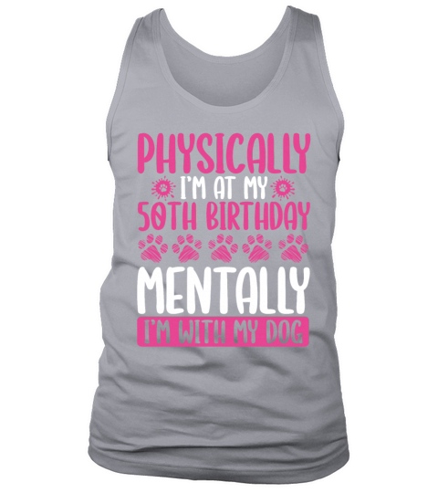 50th Birthday with my Dog Mom Dog Dad 50 Year Old Tank Top Unisex