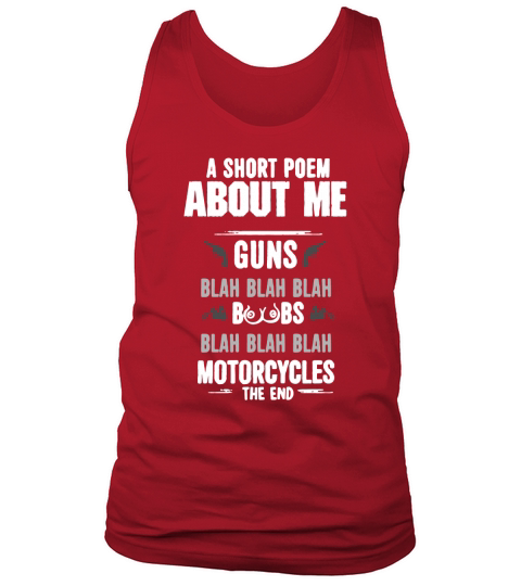 A Short Poem About Me Guns Boobs Motorcycles The End Tank Top Unisex
