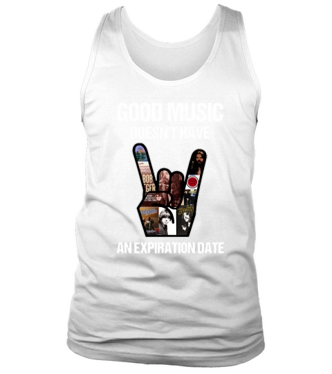 Bob Seger Good Music Doesn’t Have An Expiration Date I love you sign shirt Tank Top Unisex