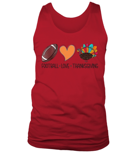 Football Love Thanksgiving Funny Girls Women Tank Top Unisex
