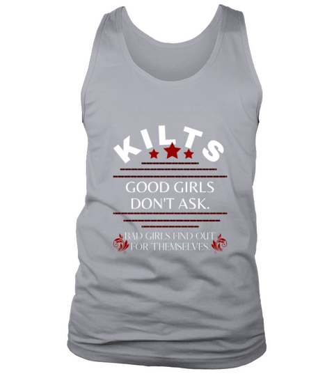 Funny Scottish Kilts Good Girls Dont Ask Scotland Tank Top Unisex