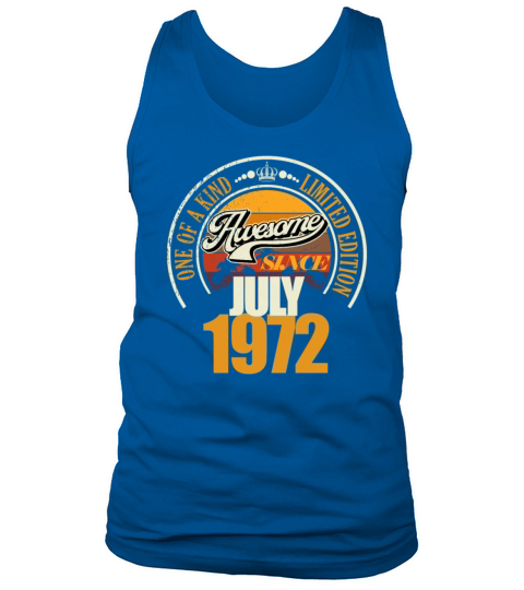 Great since July 1972 50th birthday saying 50 Tank Top Unisex