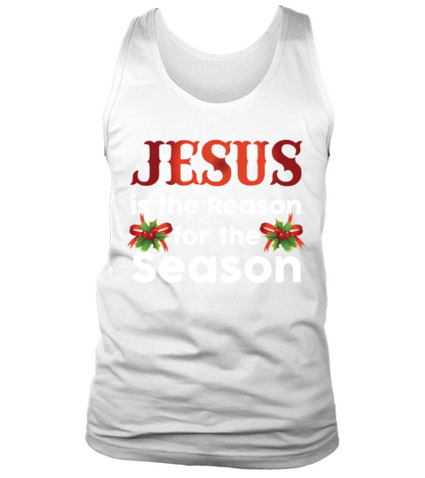 Jesus Is The Reason For The Season Funny Christmas Tank Top Unisex