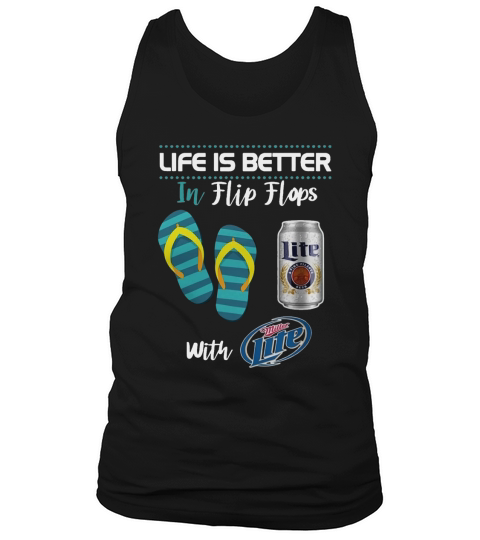 Life Is Better In Flip Flops With Miller Lite Beer - Unisex Long Sleeve Tank Top Unisex