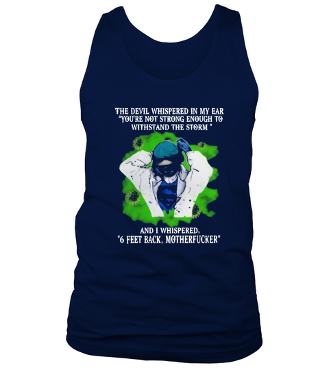 Nurse Superhero I whispered back 6 feet back motherfucker Tank Top Unisex
