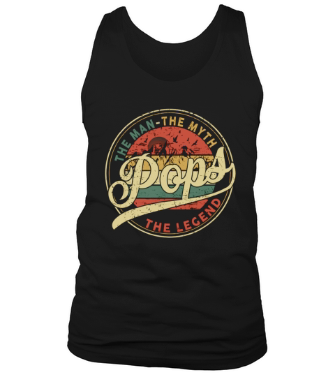Pops The Man The Myth The Legend Vintage shirt Tank Top Unisex
