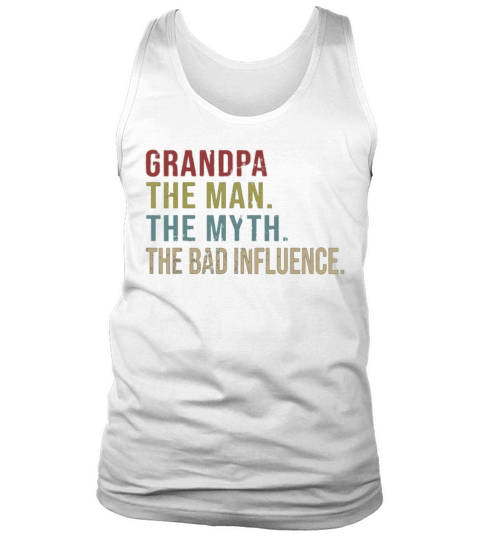 Vintage Grandpa The Man The Myth The Bad Influence Tank Top Unisex