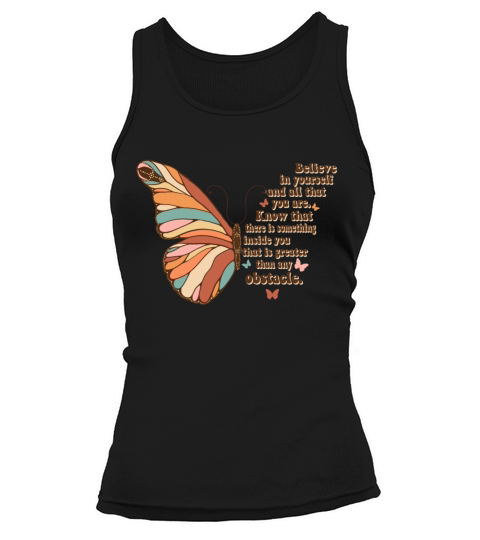 Believe in Yourself Motivational Quote Gift Tank top Woman