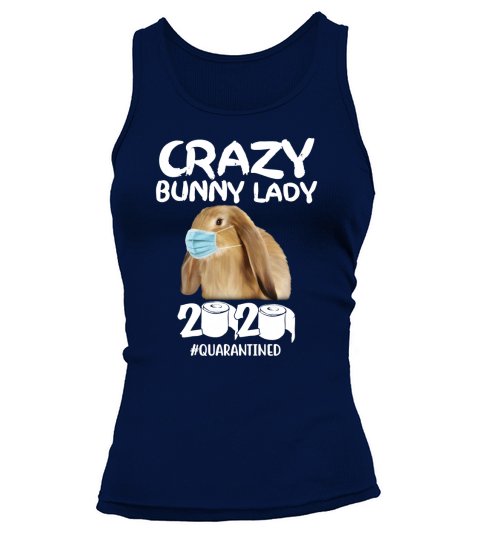 Crazy bunny lady 2020 quarantined T-Shirt Tank top Woman
