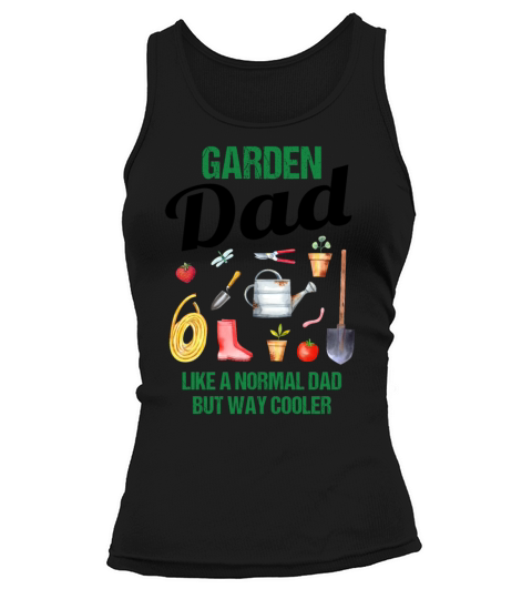 Garden Dad Funny Quote Gift Men Tank top Woman