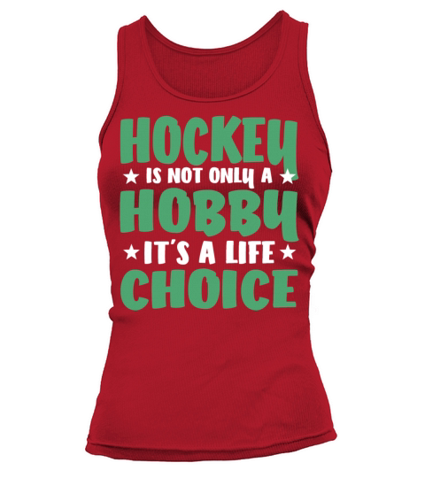 Hockey Not Only Hobby Fans Coaches Team Sayings Tank top Woman