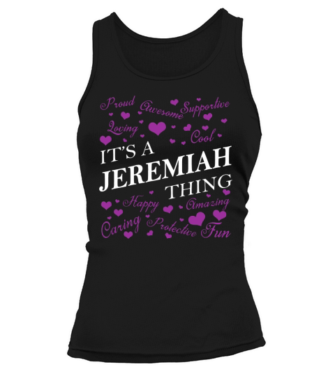 JEREMIAH Shirts - Its a JEREMIAH Thing Name Shirts Tank top Woman