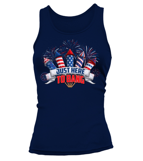Just Here To Bang Fireworks American Flag Tank top Woman