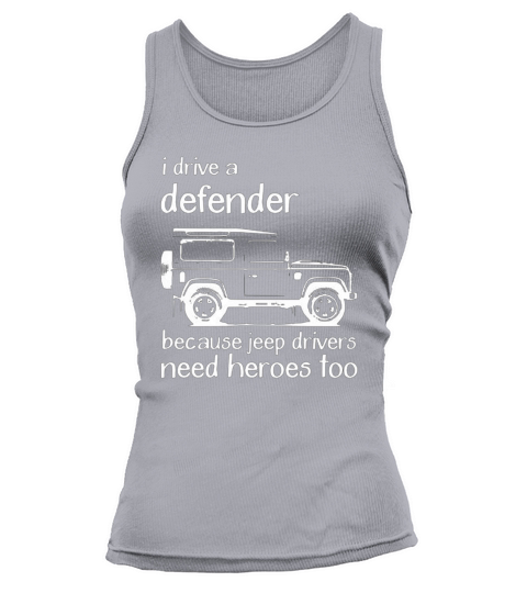 Land Rover I DRIVE A DEFENDER BECAUSE JEEP DRIVERS NEED HEROES TOO - Coffee Mug (colored) Tank top Woman