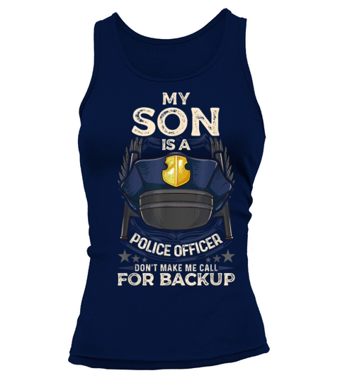My Son Is A Police Officer Proud Police Mom Dad Cop Family T-Shirt Tank top Woman